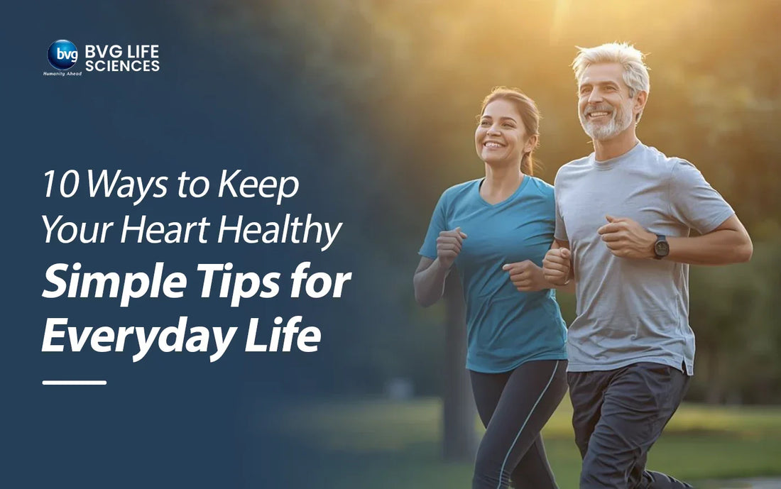 10 Ways to Keep Your Heart Healthy: Simple Tips for Everyday Life