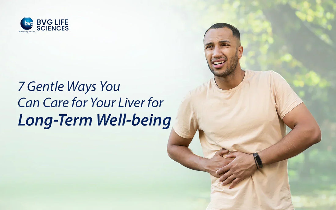 7 Gentle Ways You Can Care for Your Liver for Long-Term Well-Being