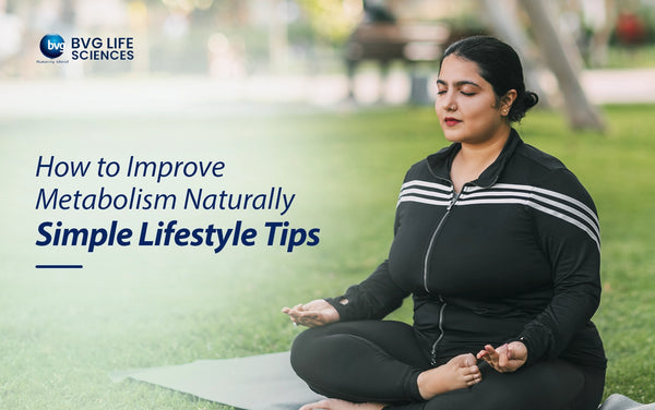 How to Improve Metabolism Naturally: Simple Lifestyle Tips