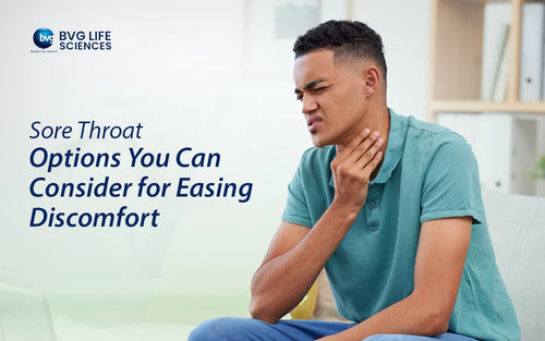 Sore Throat: Options You Can Consider for Easing Discomfort