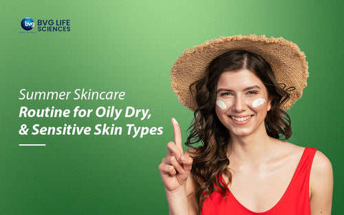 Summer Skincare Routine for Oily dry and Sensitive Skin Type