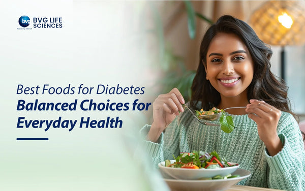 Best Foods for Diabetes: Balanced Choices for Everyday Health