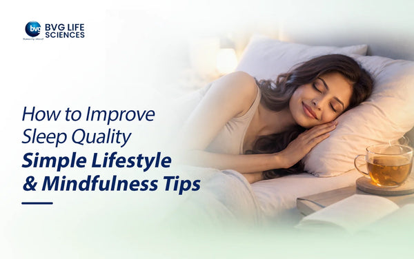 How to Improve Sleep Quality: Simple Lifestyle and Mindfulness Tips