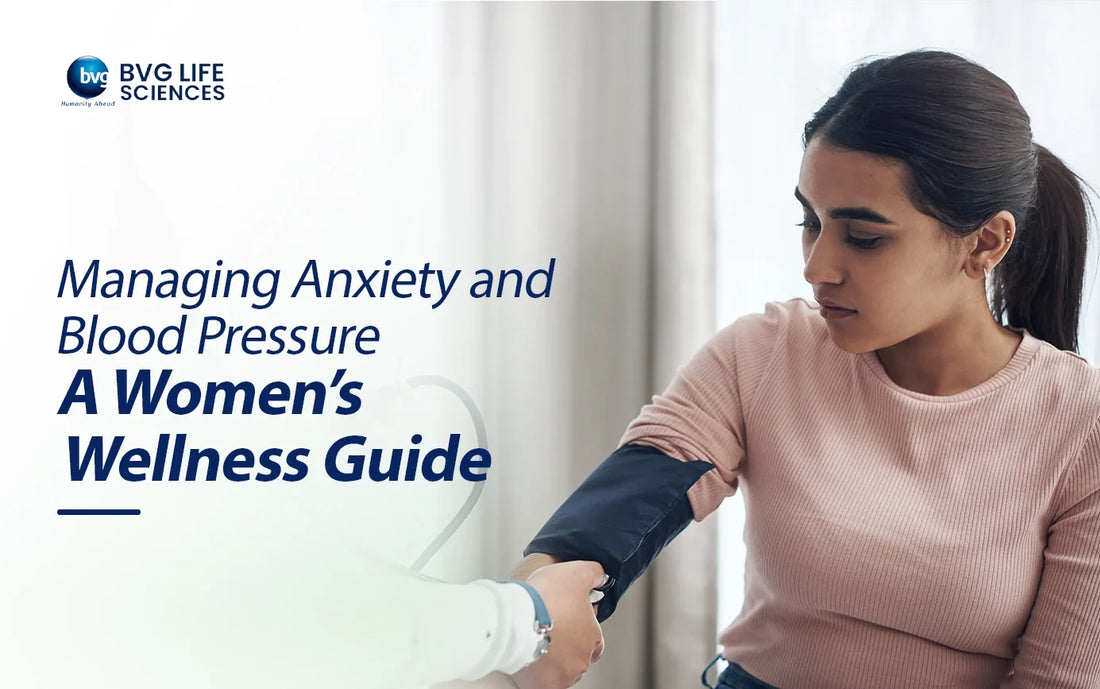 Managing Anxiety and Blood Pressure: A Women’s Wellness Guide
