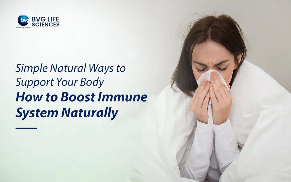 How to Boost Your Immune System Naturally: Simple Natural Ways to Support Your Body