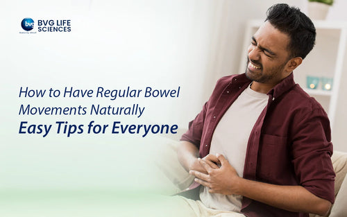 How to Have Regular Bowel Movements Naturally: Easy Tips for Everyone