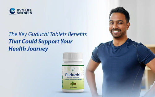 The Key Benefits of Guduchi Tablets That Could Support Your Health Journey