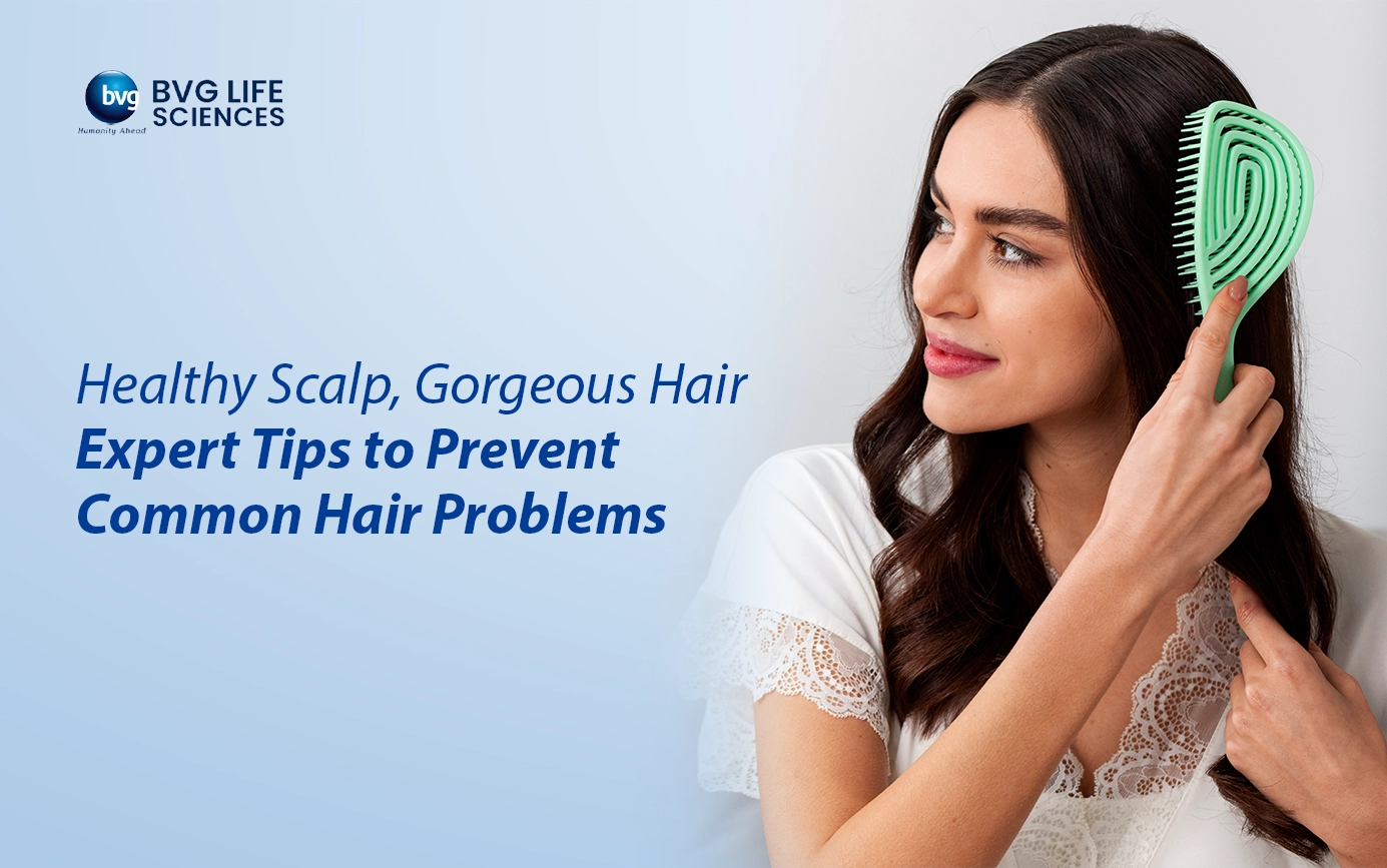 Healthy Scalp, Gorgeous Hair: Expert Tips to Prevent Common Hair Problems